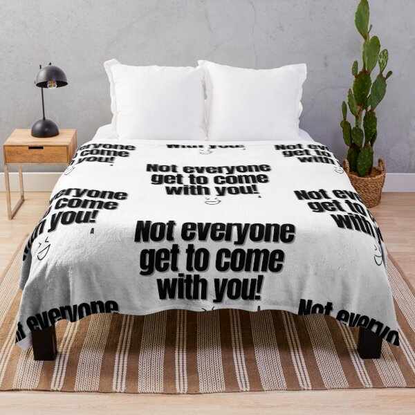 Item preview, Not everyone get to come with you! designed and sold by Finds.