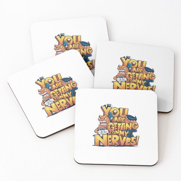 Item preview, You are getting on my Nerves designed and sold by Gentle40Winks.