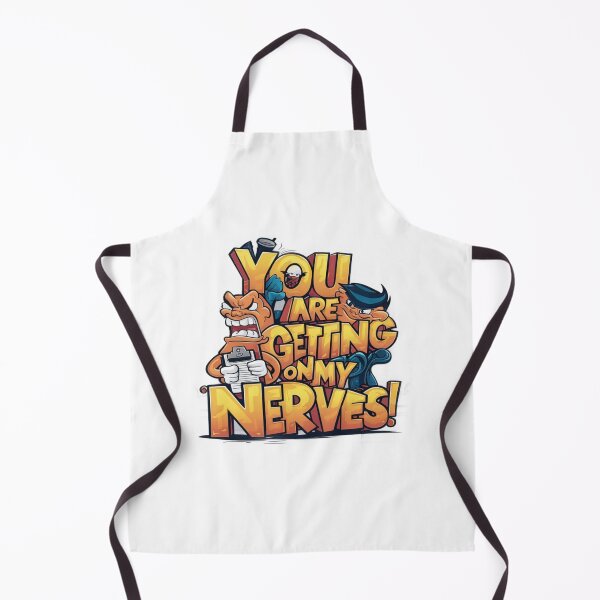 Item preview, You are getting on my Nerves designed and sold by Gentle40Winks.