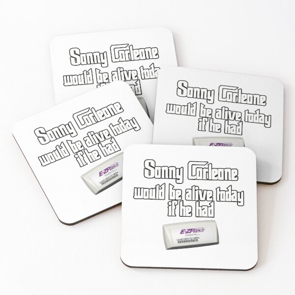 Item preview, Sonny Corleone Would Be Alive Today If He Had EZ Pass designed and sold by joshpincus.