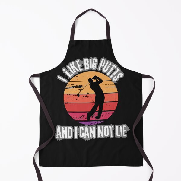 Item preview, I like big Putts and I can not lie designed and sold by LLdreams.