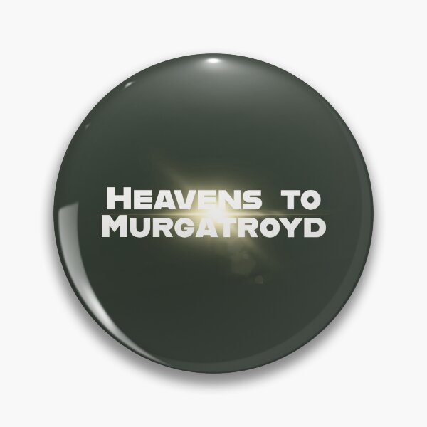 Artikelvorschau, Kopie von Heavens to Murgatroyd entworfen und verkauft von ClanRaeDesign.
