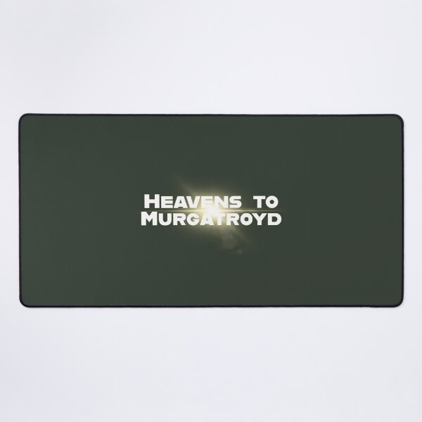 Item preview, Copy of Heavens to Murgatroyd designed and sold by ClanRaeDesign.