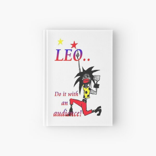 Leo - do it with an audience Hardcover Journal