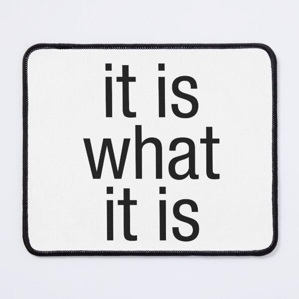 Item preview, It is what it is designed and sold by ruwqei.