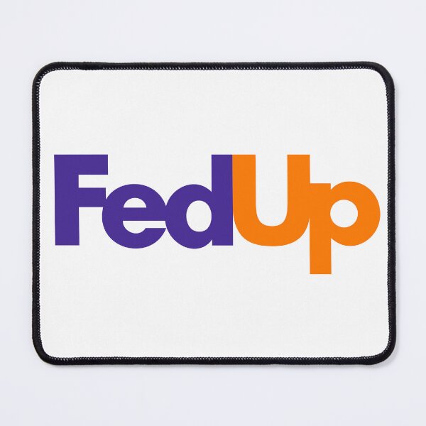 Item preview, FedUp Logo designed and sold by Stress-Chill.