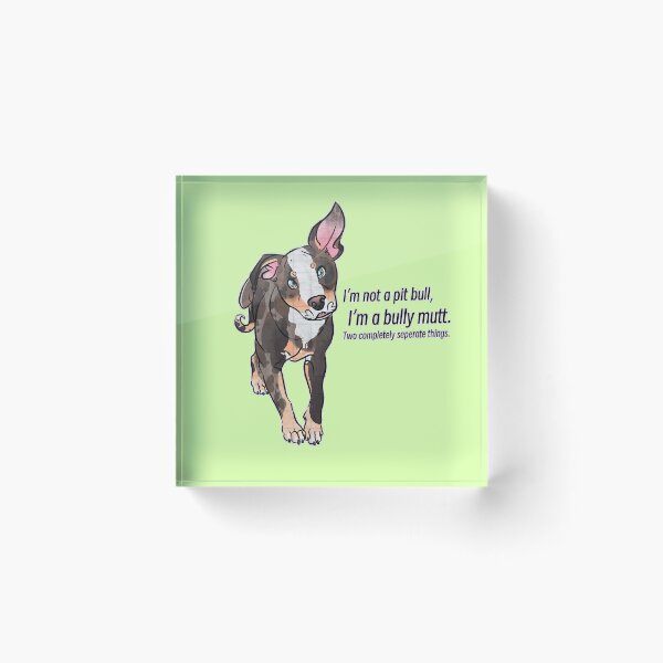 Item preview, I’m not a Pit Bull, I’m a bully mutt. designed and sold by Sparklepupfaeri.