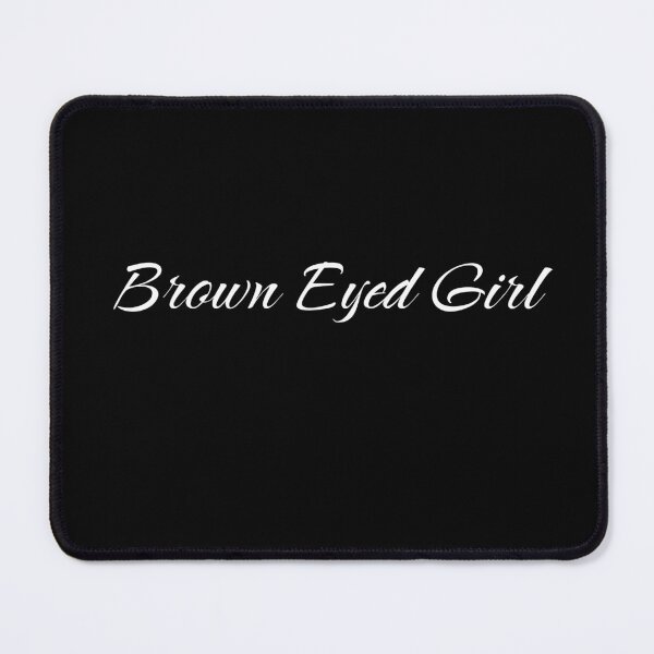 Item preview, Brown eyed girl designed and sold by THELOSTHOUSE.