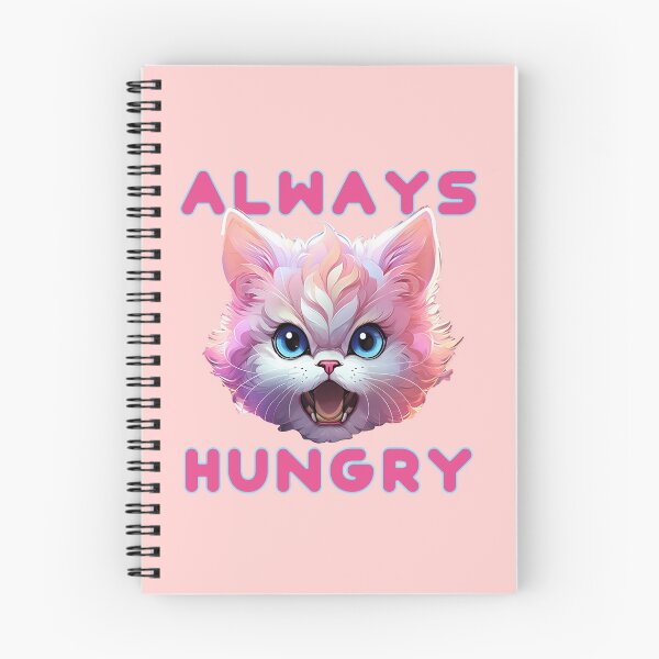 Item preview, ALWAYS HUNGRY FUNNY KITTY CAT LOVERS DESIGN designed and sold by La Loca.