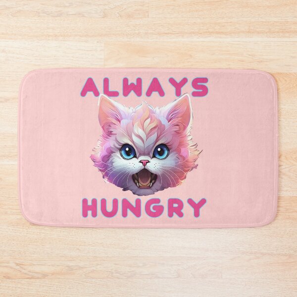 Item preview, ALWAYS HUNGRY FUNNY KITTY CAT LOVERS DESIGN designed and sold by La Loca.