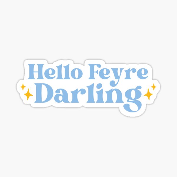 Item preview, Hello Feyre Darling - Blue Acotar Bookish Aesthetic designed and sold by medimidoodles.