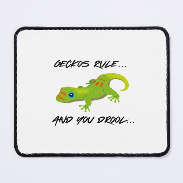 Item preview, Gecko's Rule and you Drool... Funny Reptile designed and sold by mkzmerch.