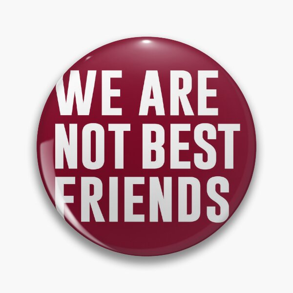 Item preview, We Are Not Best Friends designed and sold by OddPopnyc.