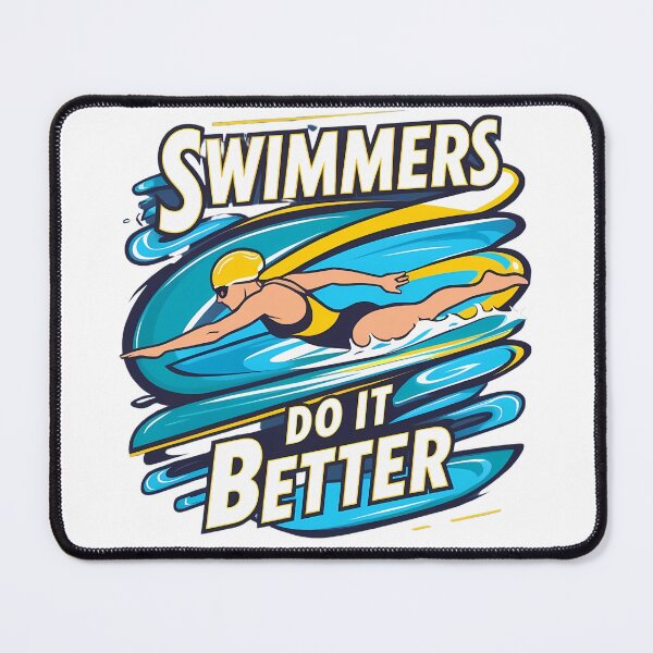 Item preview, Swimmers Do It Better - Funny Quote for Swim Lovers and Athletes designed and sold by Moh-nd-Eg.
