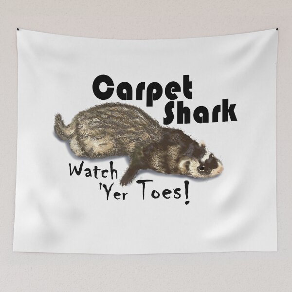 Item preview, Carpet Shark, Watch 'Yer Toes! - Black Text with Sable Ferret designed and sold by MountMercantile.