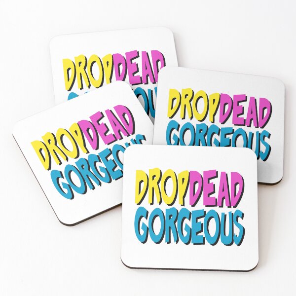 Item preview, Drop Dead Gorgeous, Drag Race Quotes designed and sold by Henrylizarraga.