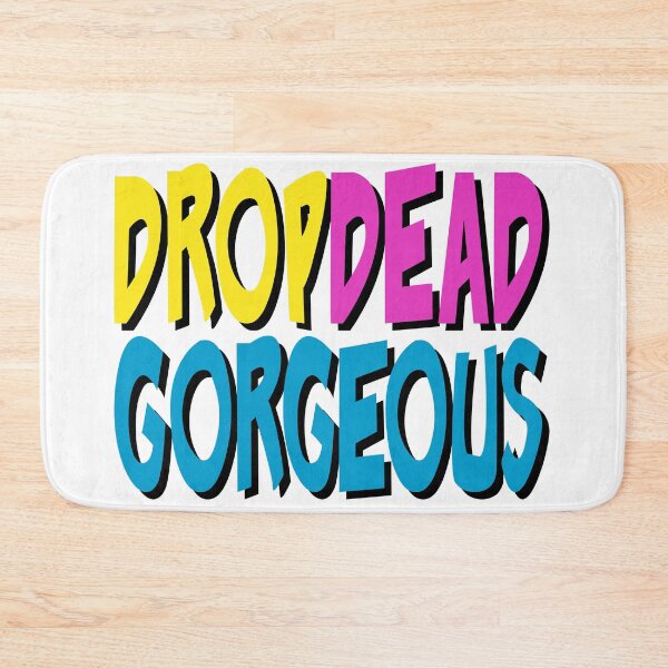 Item preview, Drop Dead Gorgeous, Drag Race Quotes designed and sold by Henrylizarraga.