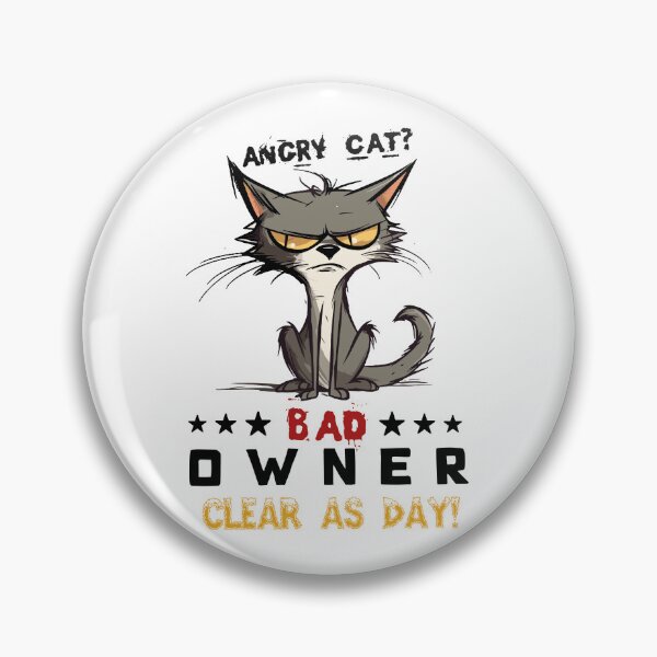 Item preview, Angry cat? Bad owner! Clear as day! Funny cat design designed and sold by Dreamforia.