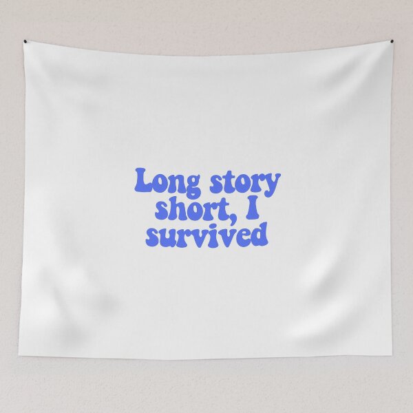 Item preview, Long story short, I survived  designed and sold by CharmStudio.