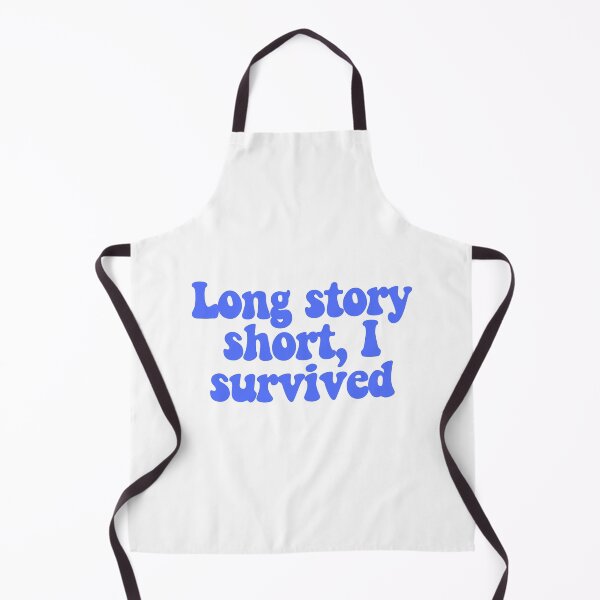 Item preview, Long story short, I survived designed and sold by CharmStudio.