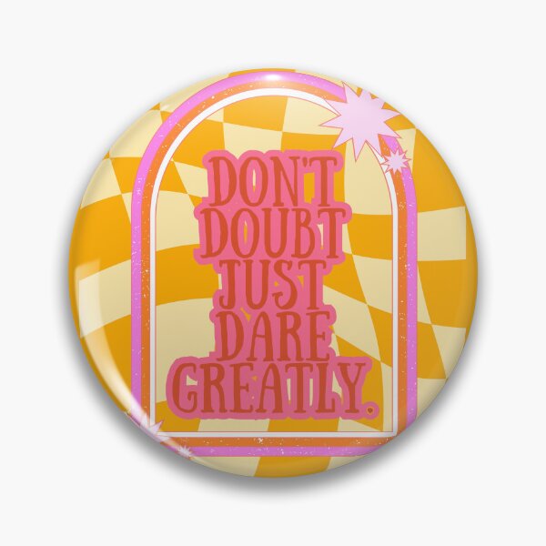 Item preview, Don't Doubt Just Dare Greatly / Quote designed and sold by AJdodd.