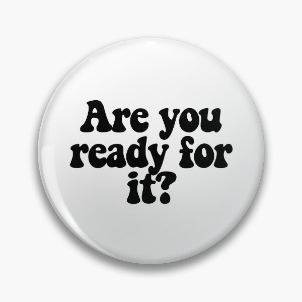 Item preview, Are you ready for it? designed and sold by CharmStudio.