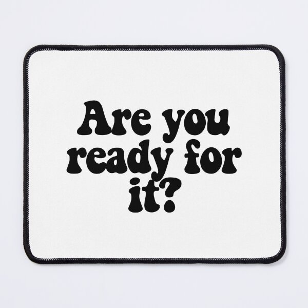 Item preview, Are you ready for it? designed and sold by CharmStudio.