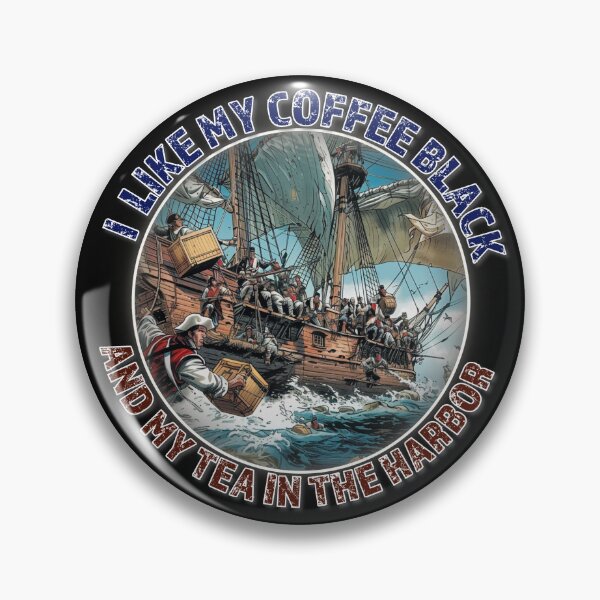 Item preview, Black Coffee and Boston Tea Party w/o Flag designed and sold by bfwilson.
