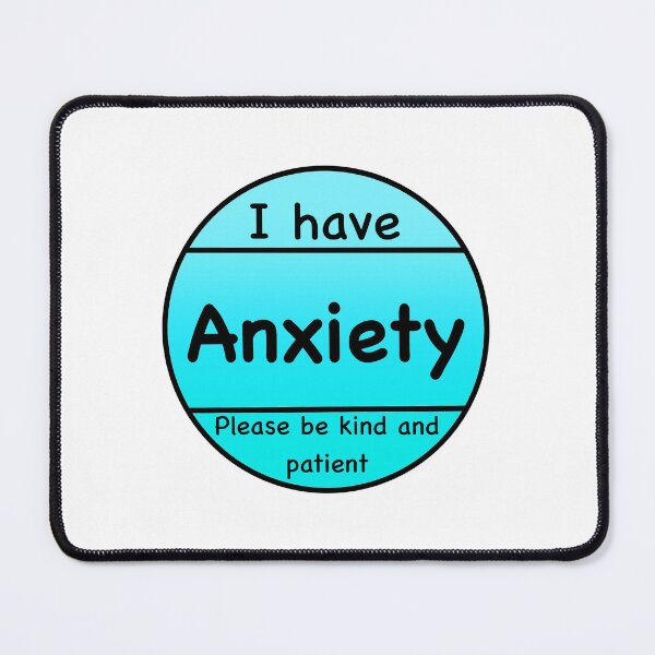 Item preview, I have Anxiety designed and sold by SoniCreatesArt.