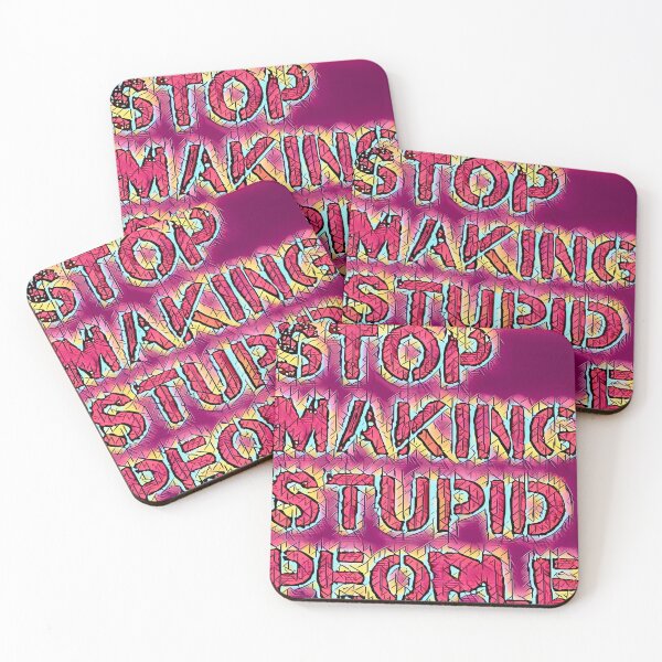 Item preview, Stop Making Stupid People (Alternate) designed and sold by Infernal Machines.