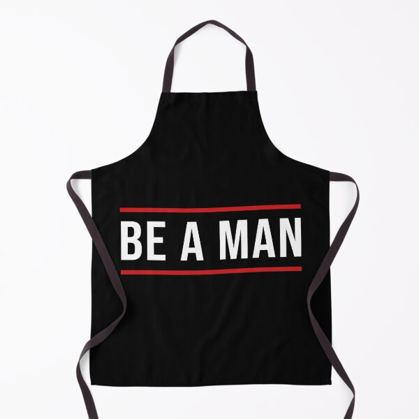 Item preview, Be a man designed and sold by BandiRock.