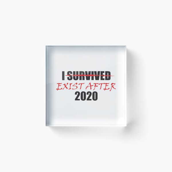 Item preview, I Survived 2020 With Survived Crossed Out And Exist After Written In Place Dark Humor 2020 Joke designed and sold by TheRainFamily.