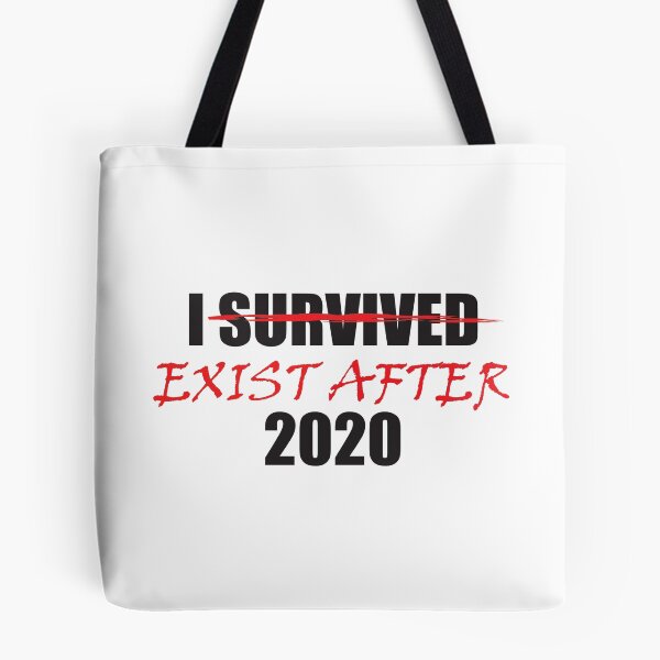 Item preview, I Survived 2020 With Survived Crossed Out And Exist After Written In Place Dark Humor 2020 Joke designed and sold by TheRainFamily.