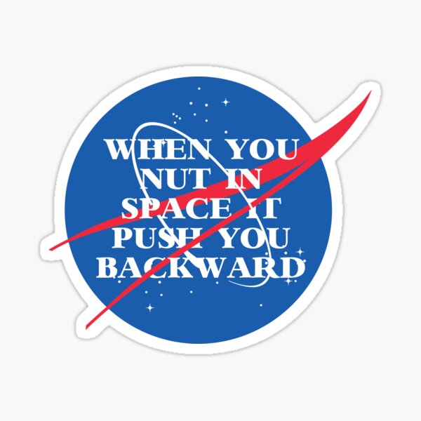 Item preview, when u nut in space designed and sold by alexrussellisok.