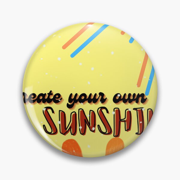 Item preview, Create Your Own Sunshine designed and sold by katrinaissilly.