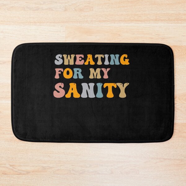 Item preview, Sweating for my Sanity designed and sold by VinsendDraconi.