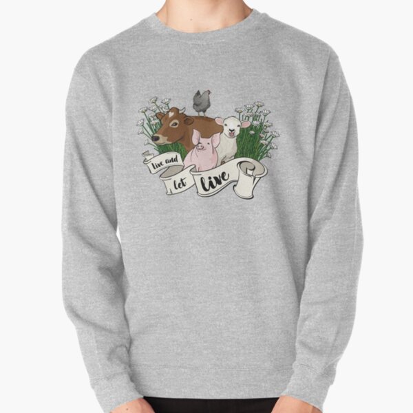 Live and Let Live Pullover Sweatshirt