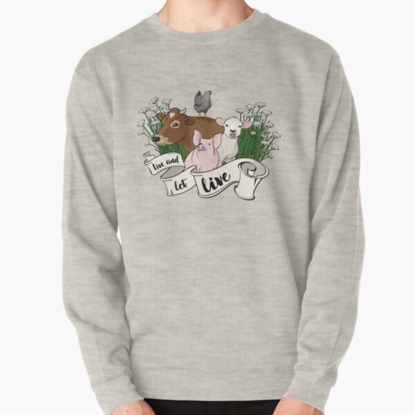 Live and Let Live Pullover Sweatshirt