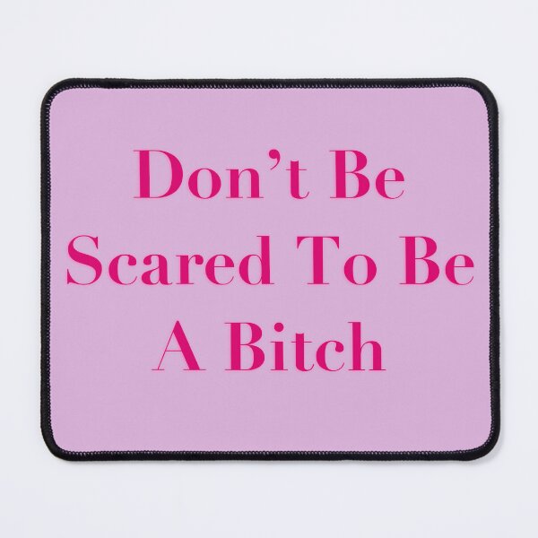 Item preview, Don’t be scared to be a bitch designed and sold by Annet KY.