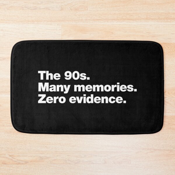 Item preview, The 90s. Many memories. Zero Evidence. designed and sold by chestify.