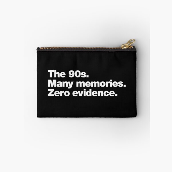 Item preview, The 90s. Many memories. Zero Evidence. designed and sold by chestify.