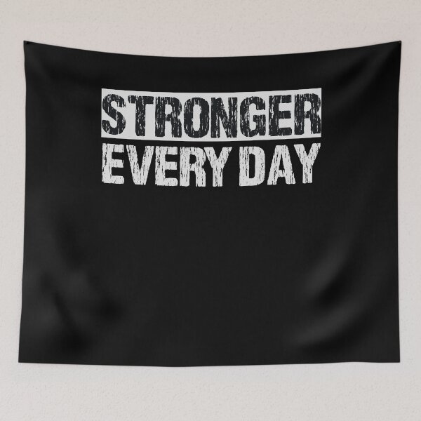 Item preview, stronger every day designed and sold by VinsendDraconi.