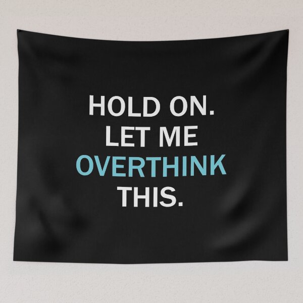 Item preview, Hang On Let Me Overthink This  designed and sold by Gravy-tee07.