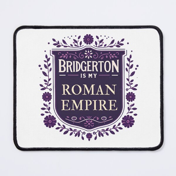 Item preview, Bridgerton Is My Roman Empire designed and sold by svarupa.
