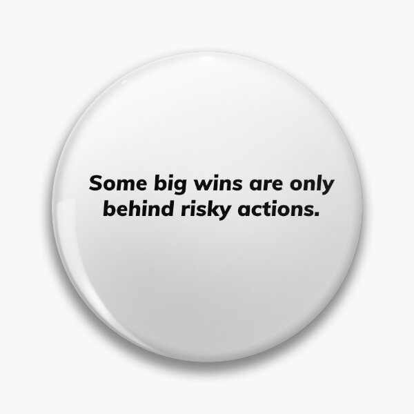 Item preview, Some big wins are only behind risky actions. designed and sold by Growthmind7.