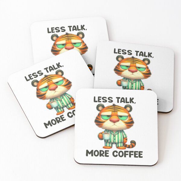 Item preview, Less Talk, More Coffee. Tiger designed and sold by BanShopDG.
