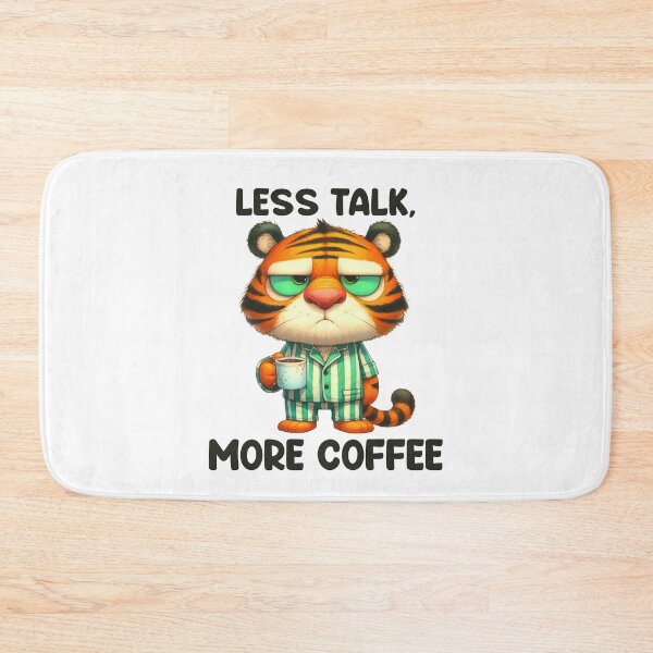 Item preview, Less Talk, More Coffee. Tiger designed and sold by BanShopDG.