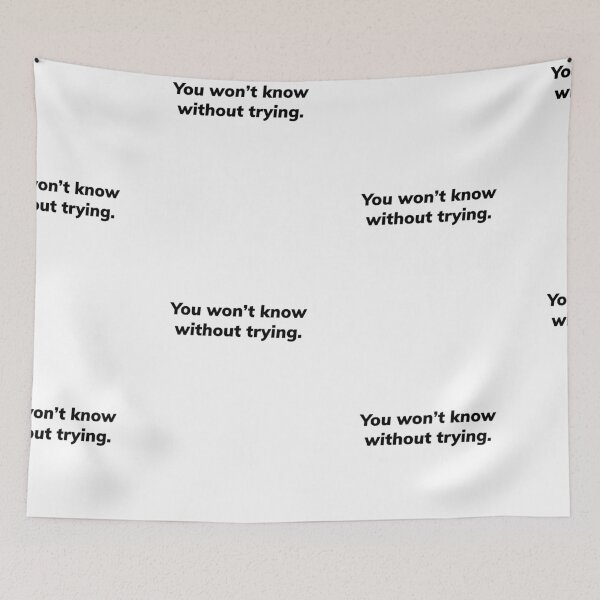 Item preview, You won’t know without trying designed and sold by Growthmind7.