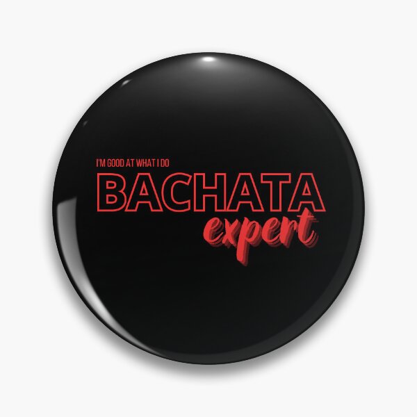 Item preview, Bachata expert, i'm good at what I do designed and sold by ArtiDann.