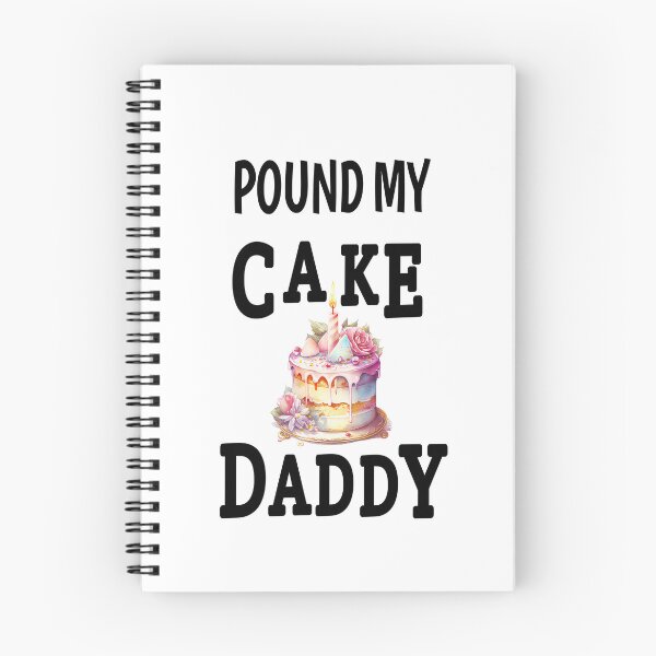 Item preview, pound my cake daddy  designed and sold by MKshoper.
